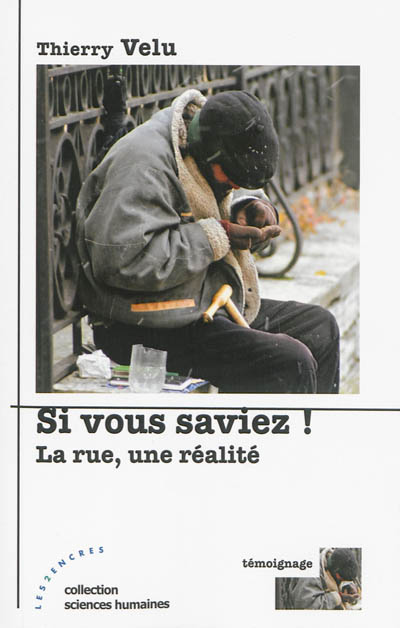 Si vous saviez ! La rue, une réalité
